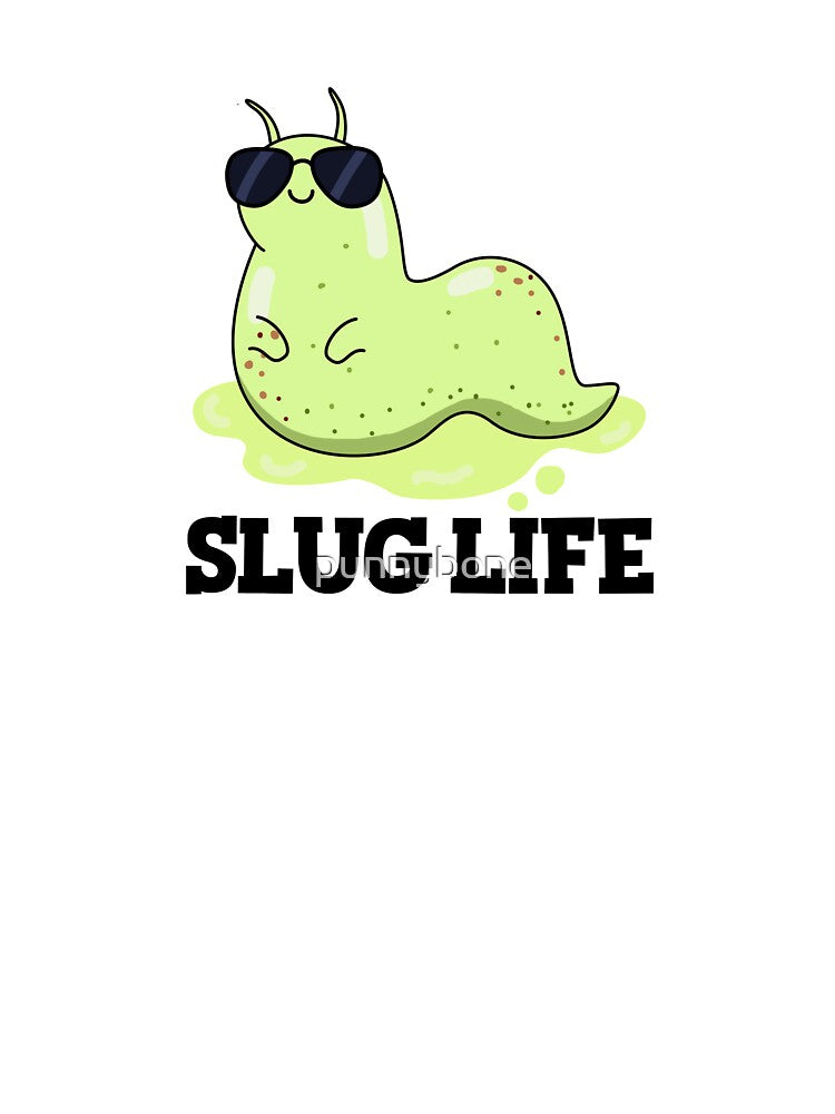 Slug Life Funny Green Slug Puns by punnybone