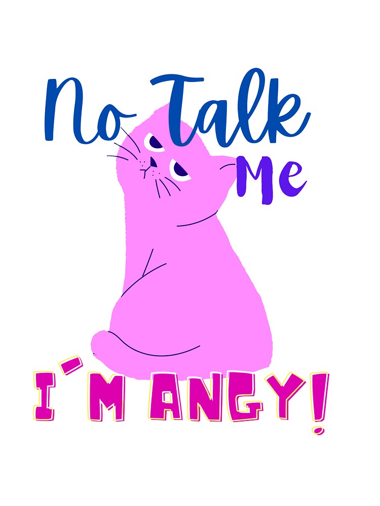 No Talk Me I'm Angy by 2dmonkey