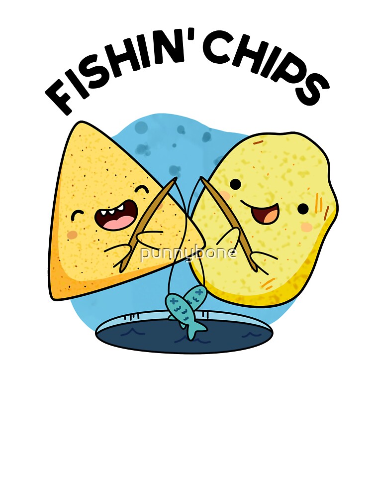 Fishin chips Funny Food Puns by punnybone