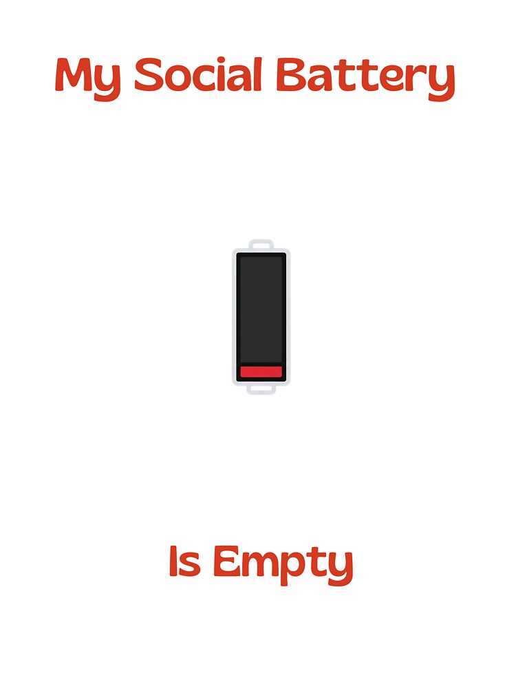 My Social Battery Is Empty Funny Introvert Low Energy by SW Shop