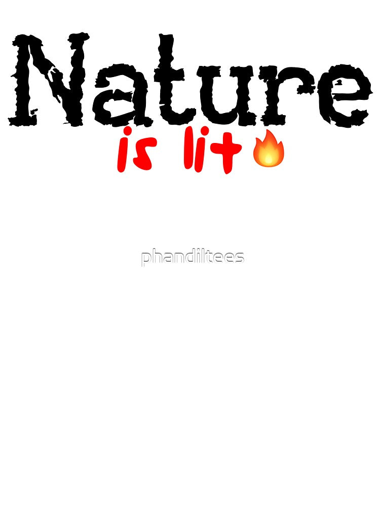 Nature is Lit! by DoodleDashCollective