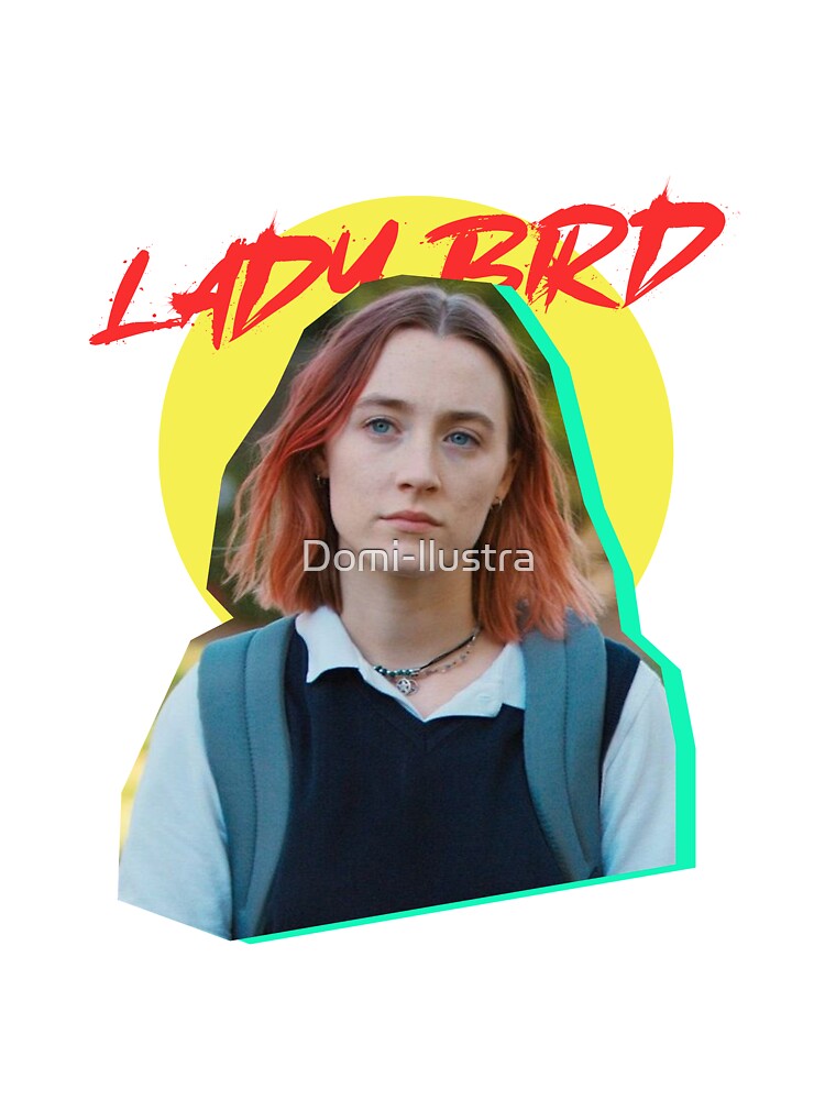 lady bird movie art by Domi-llustra