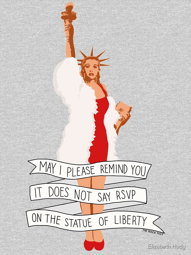 It Does Not Say RSVP On The Statue Of Liberty - The Peach Fuzz by Elizabeth Hudy