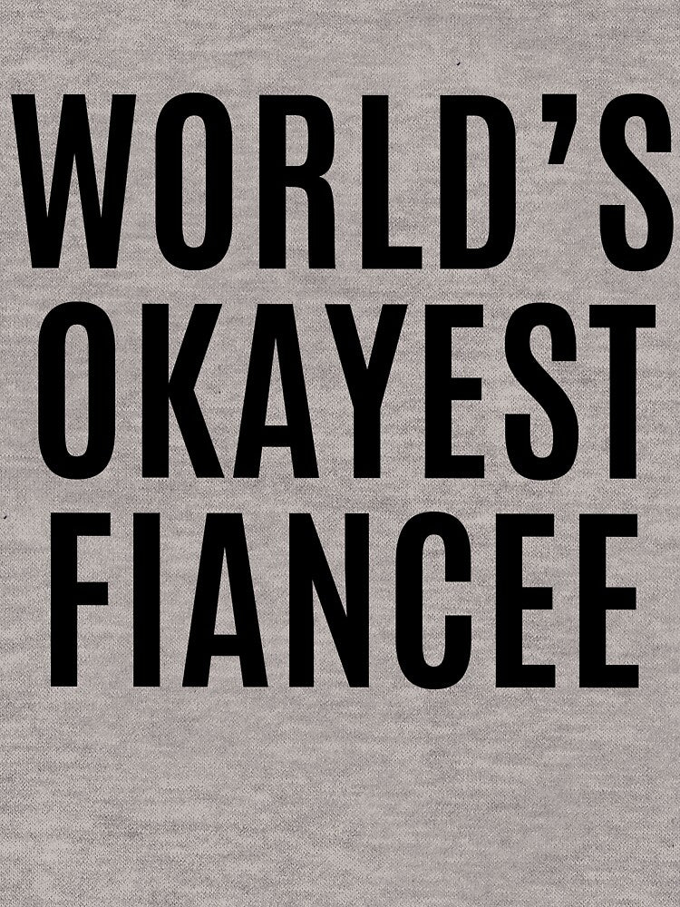 Worlds Okayest Fiancee by makari