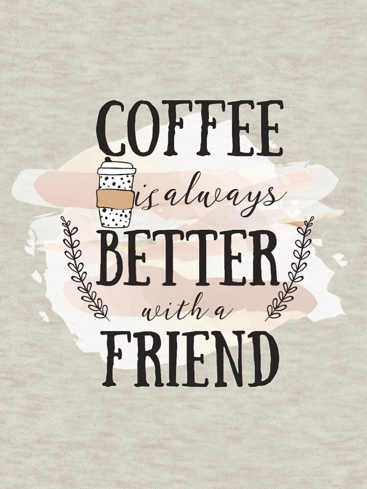 Coffee Better Friend Art by sh-shopping