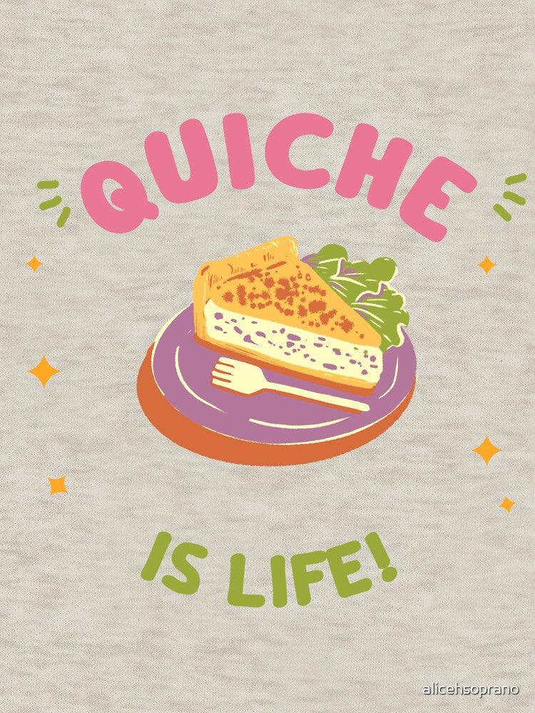 Quiche is life! by Silver Lining Gift Co.