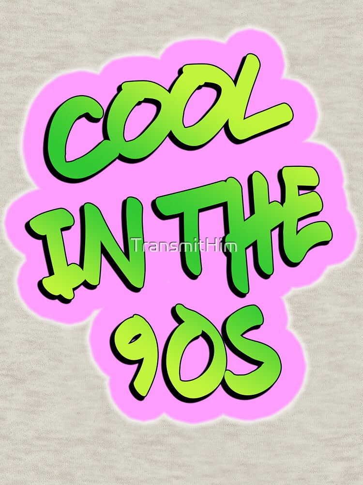 Cool In The 90s by TransmitHim