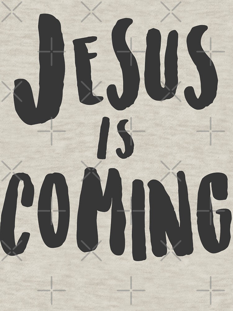 Jesus Is Coming by cheezetoast