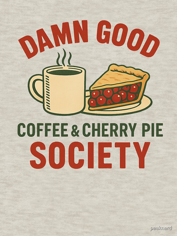 Damn Good Coffee & Cherry Pie Society by peaknerd
