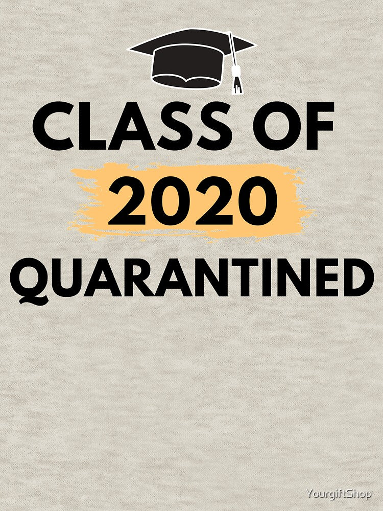 Class Of 2020 Quarantined - Funny Graduation Shirt by YourgiftShop