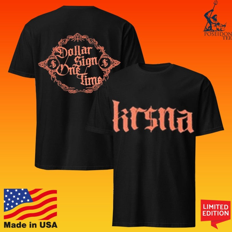 Real Krsna Dollar $sign One Time T-shirt