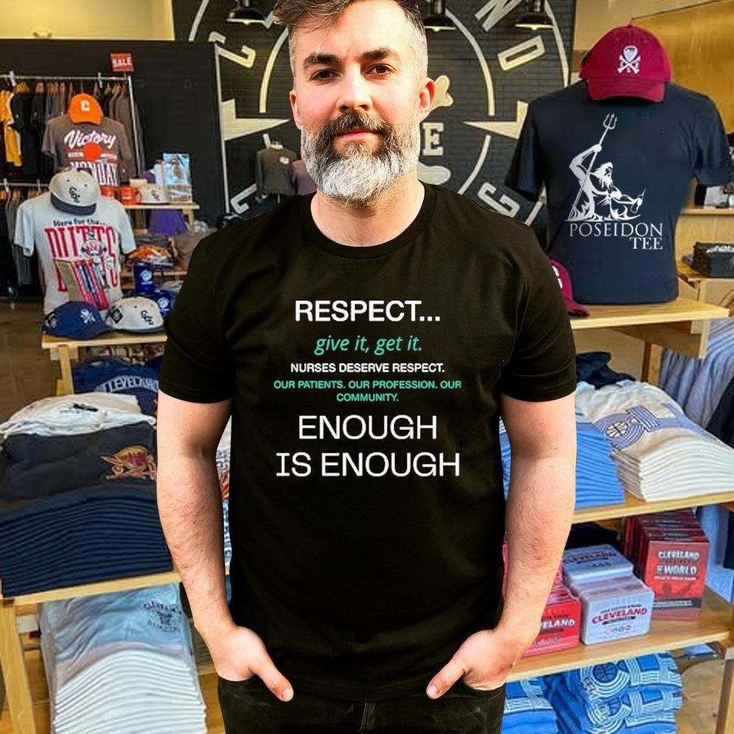 Respect Nurses Enough Is Enough T-shirt