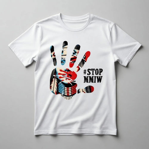 #Stop MMIW T-Shirt - Stop Missing Murdered Indigenous Women Awareness Tee