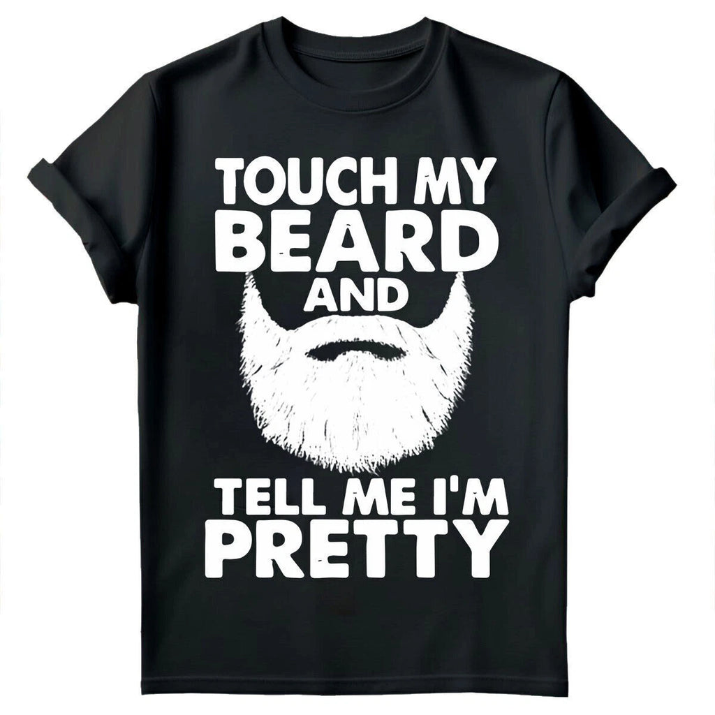 Touch My Beard Tell Me Im Pretty Cool Fun Fathers Day Mens T-Shirts Tee Toped#FD