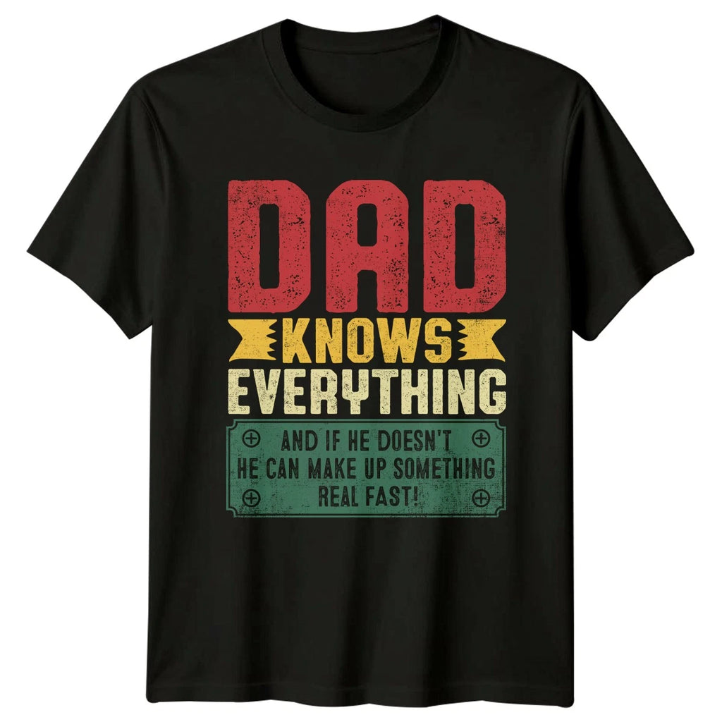 Dad Knows Everything And If Mens T-Shirt Fathers Day Fatherhood Gift For Him