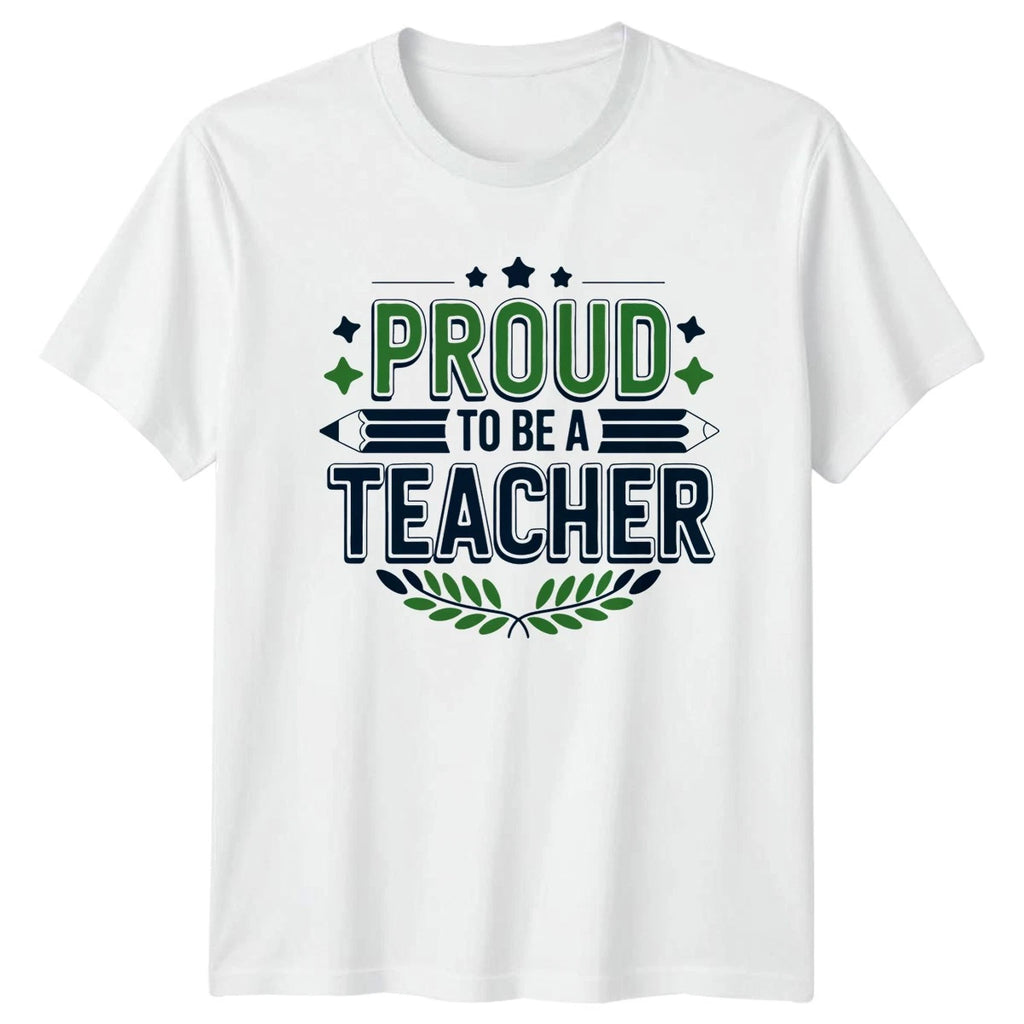 Proud To Be A T-Shirt Teaching Education Gift For Him And Her