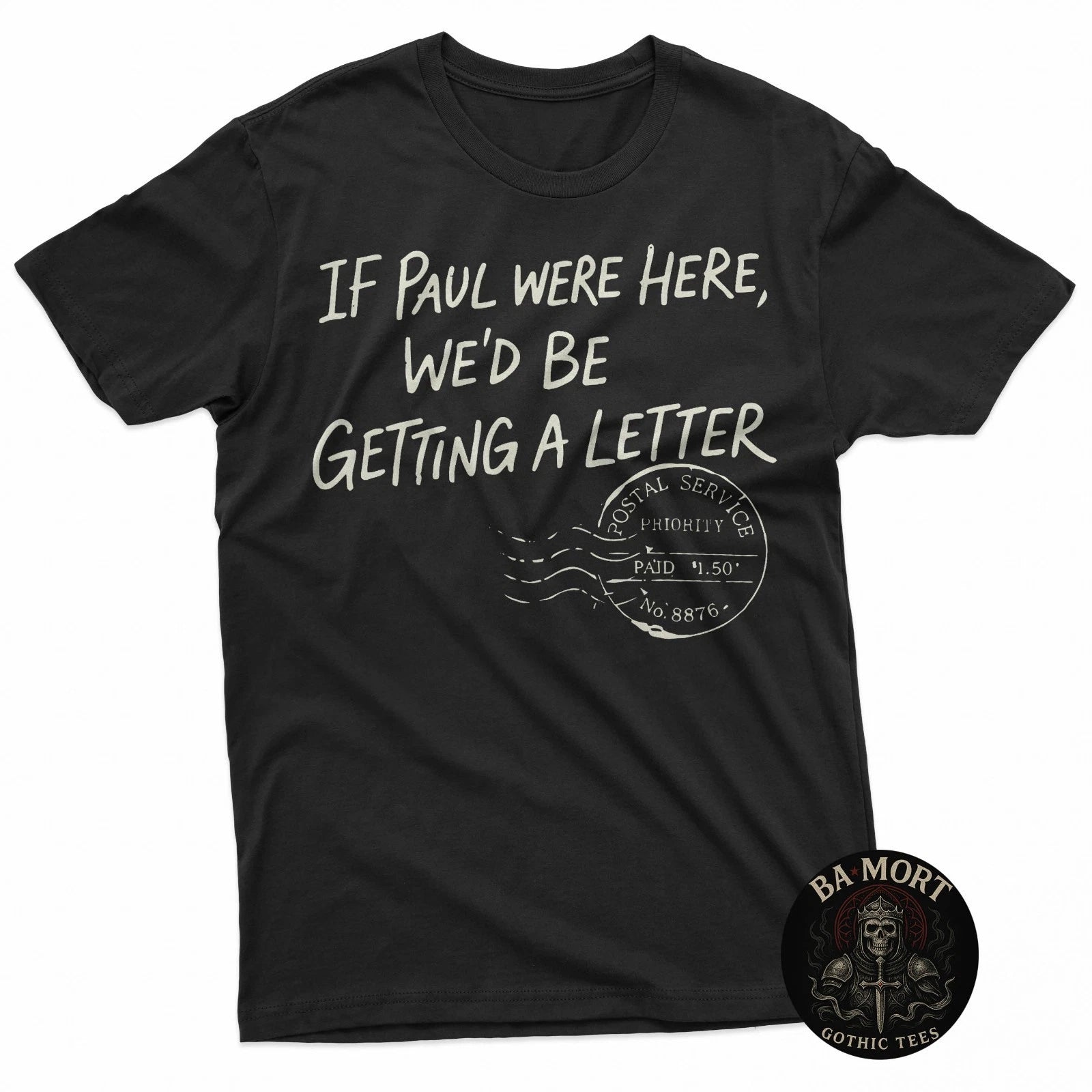 If Paul Were Here We'D Be Getting A Letter Christian Humor T-Shirt