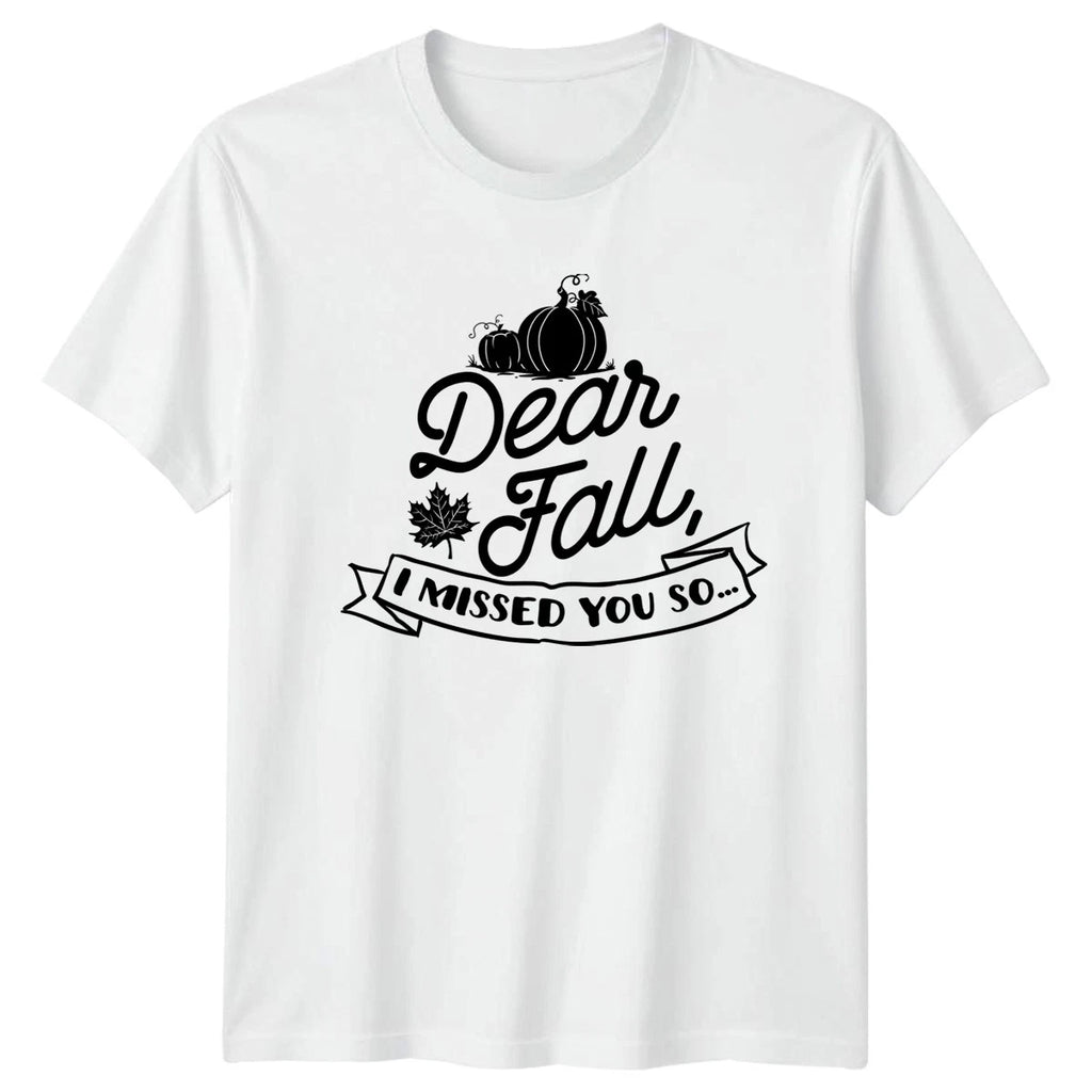 Dear Fall I Missed You So T-Shirt Pumpkin Harvest Autumn