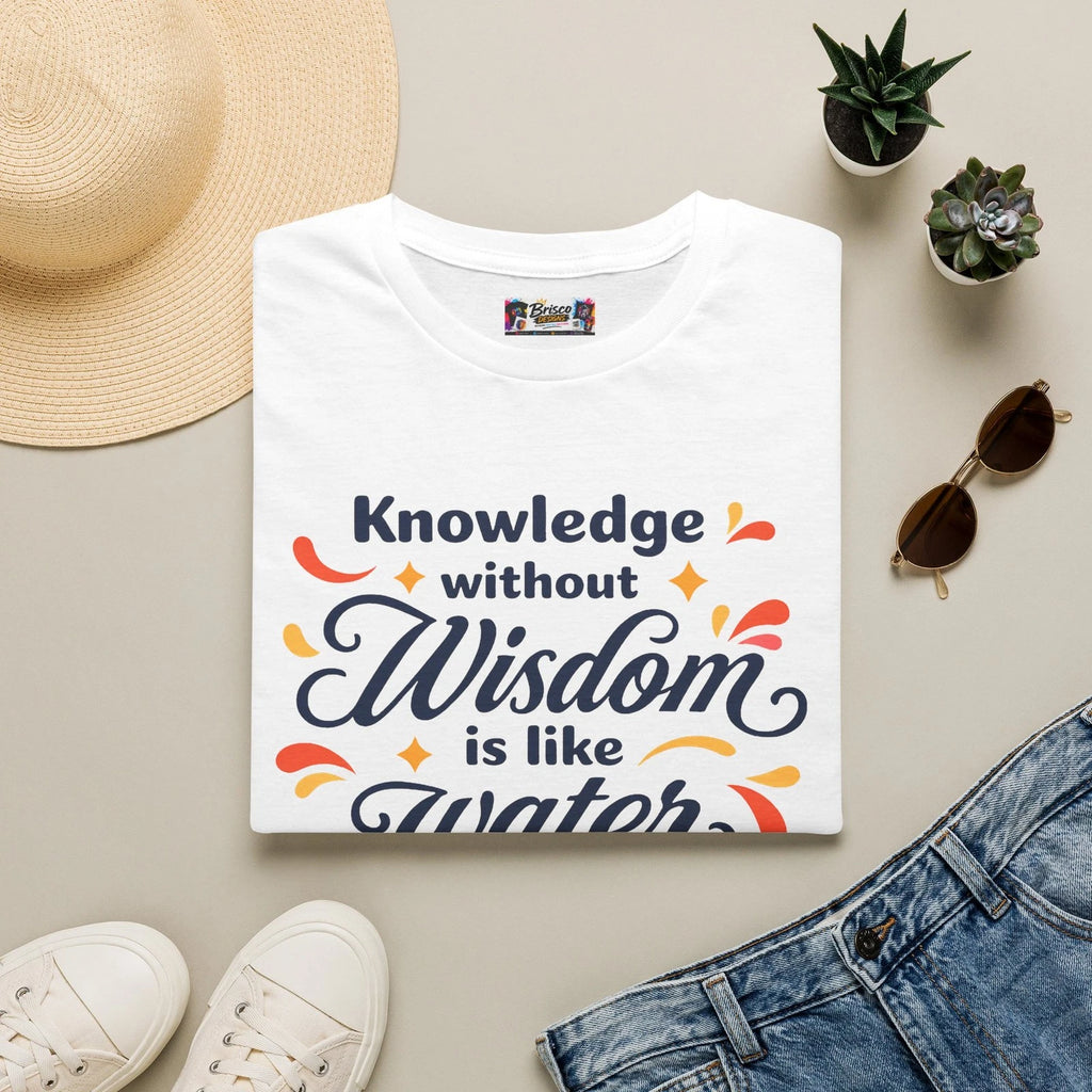 Knowledge without Wisdom Quote T-Shirt | Inspirational Typography