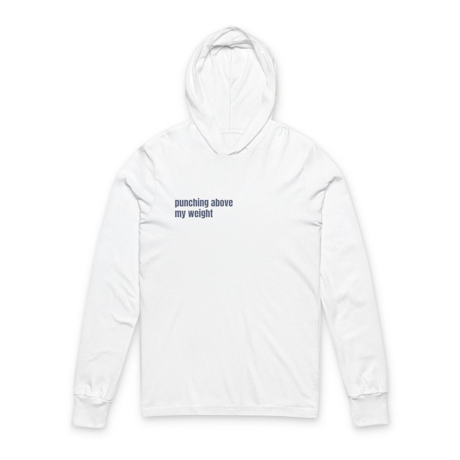 Punching Above My Weight Stylish Funny Minimalist Statement Hoodie
