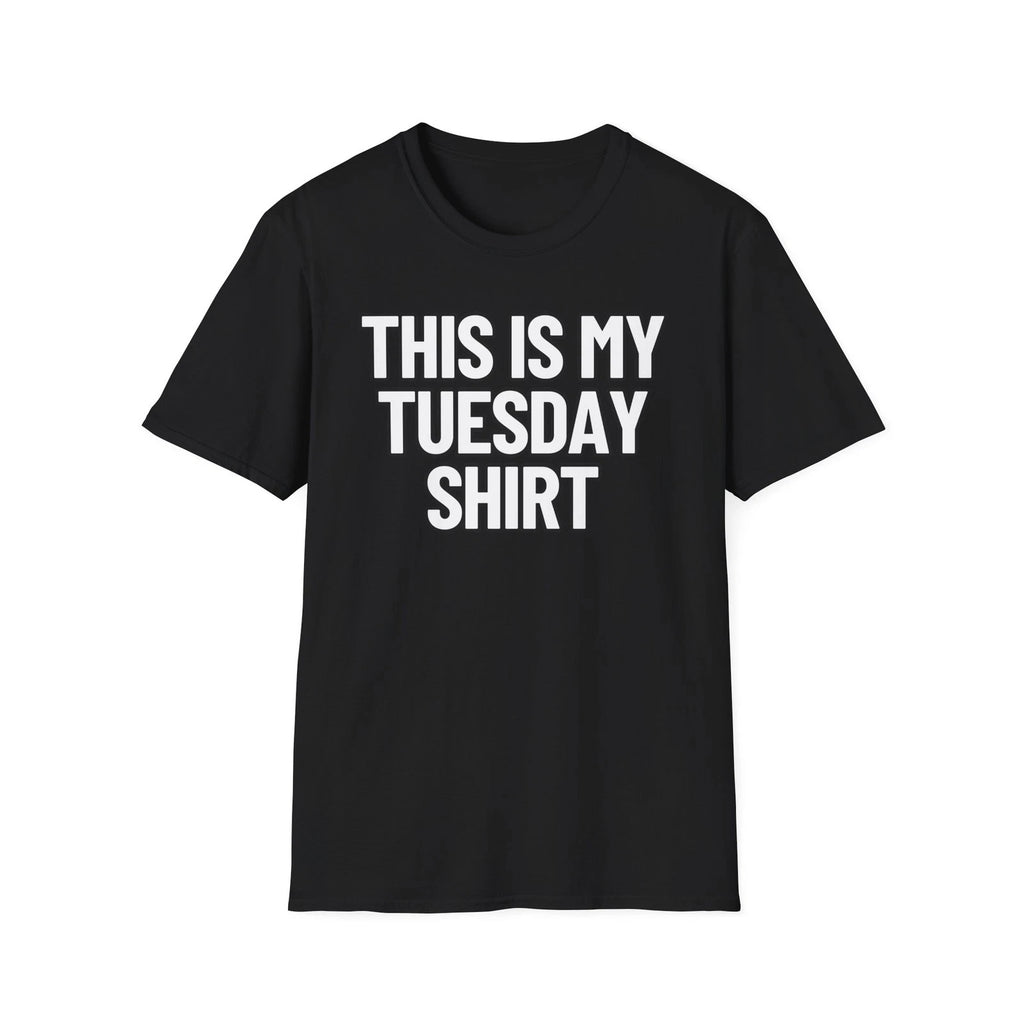 This Is My Tuesday Shirt | Adult Shirt | Teen Clothes | Unisex Softstyle T-Shirt