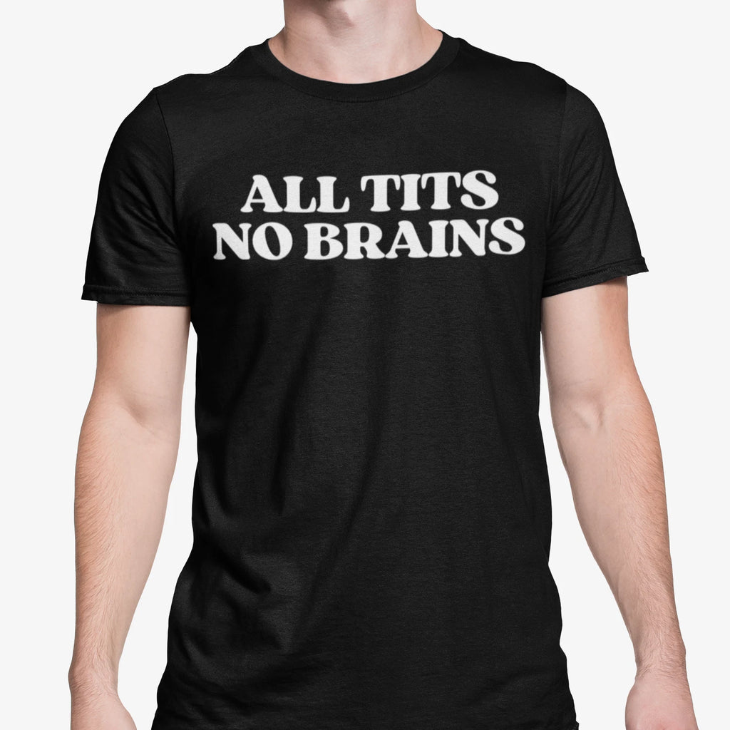 All Tit s No Brains T Shirt Funny Big Boobs Joke Large Breast Friend Top Present