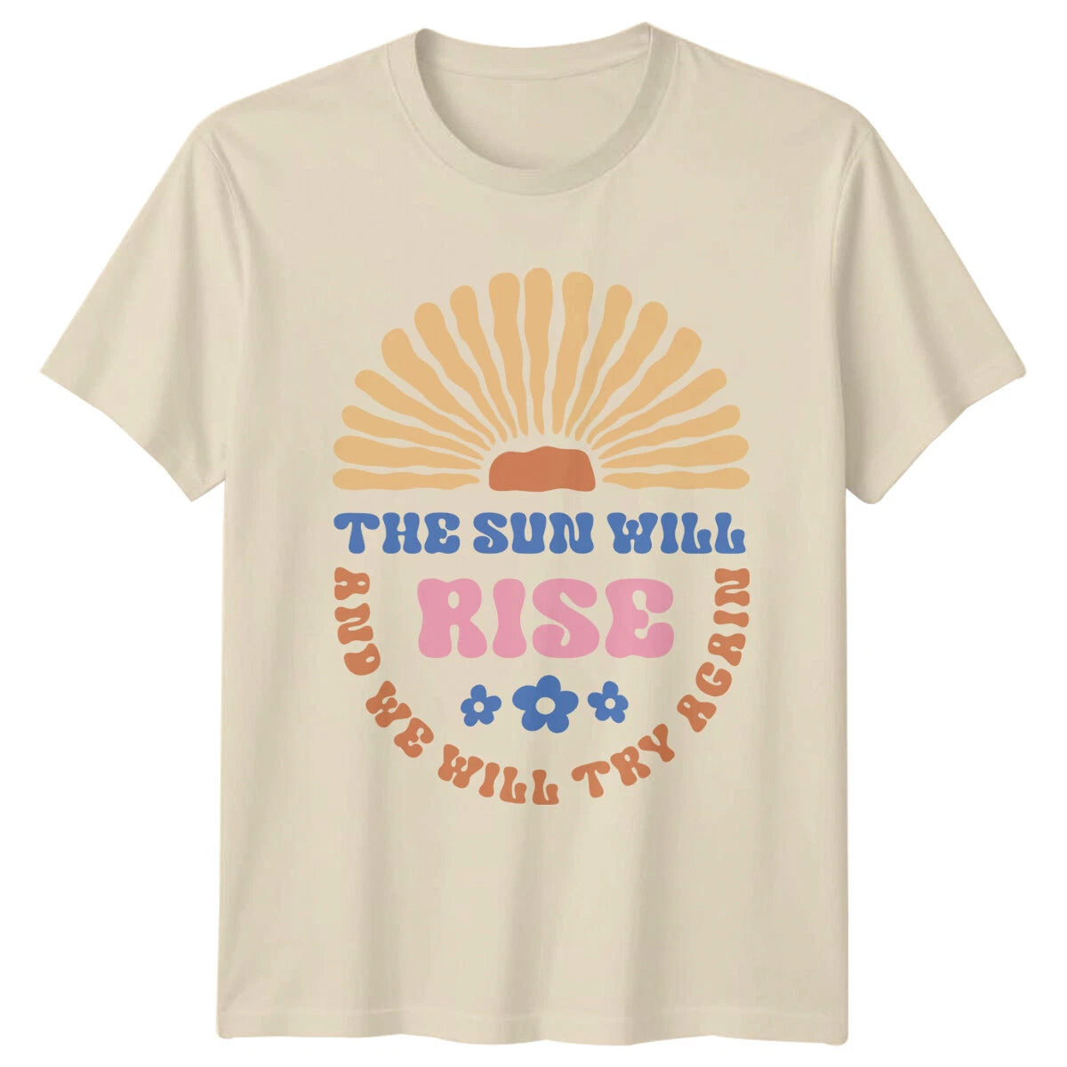 The Sun Will Rise Again T-Shirt Boho Nature Graphic Tee