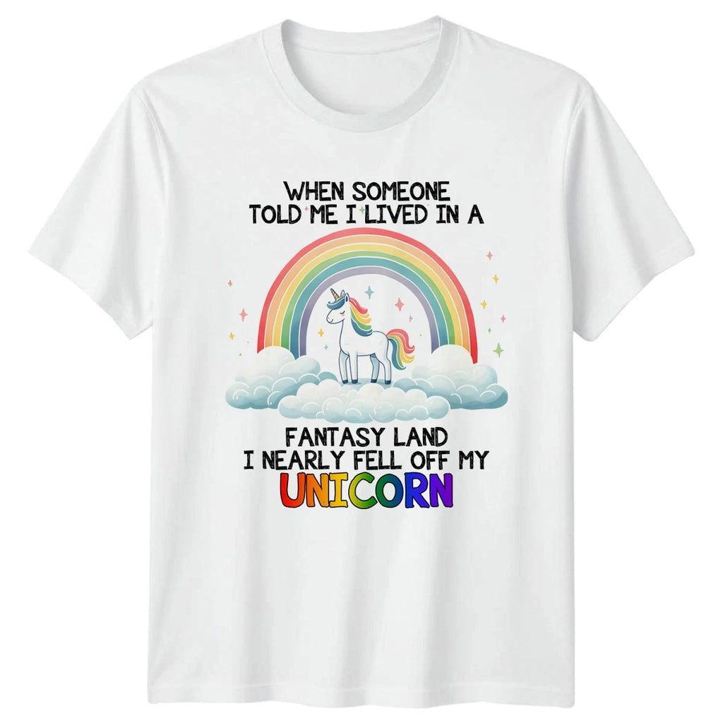When Someone Told Me I Womens T-Shirt Unicorn Humor Birthday Gift For Her