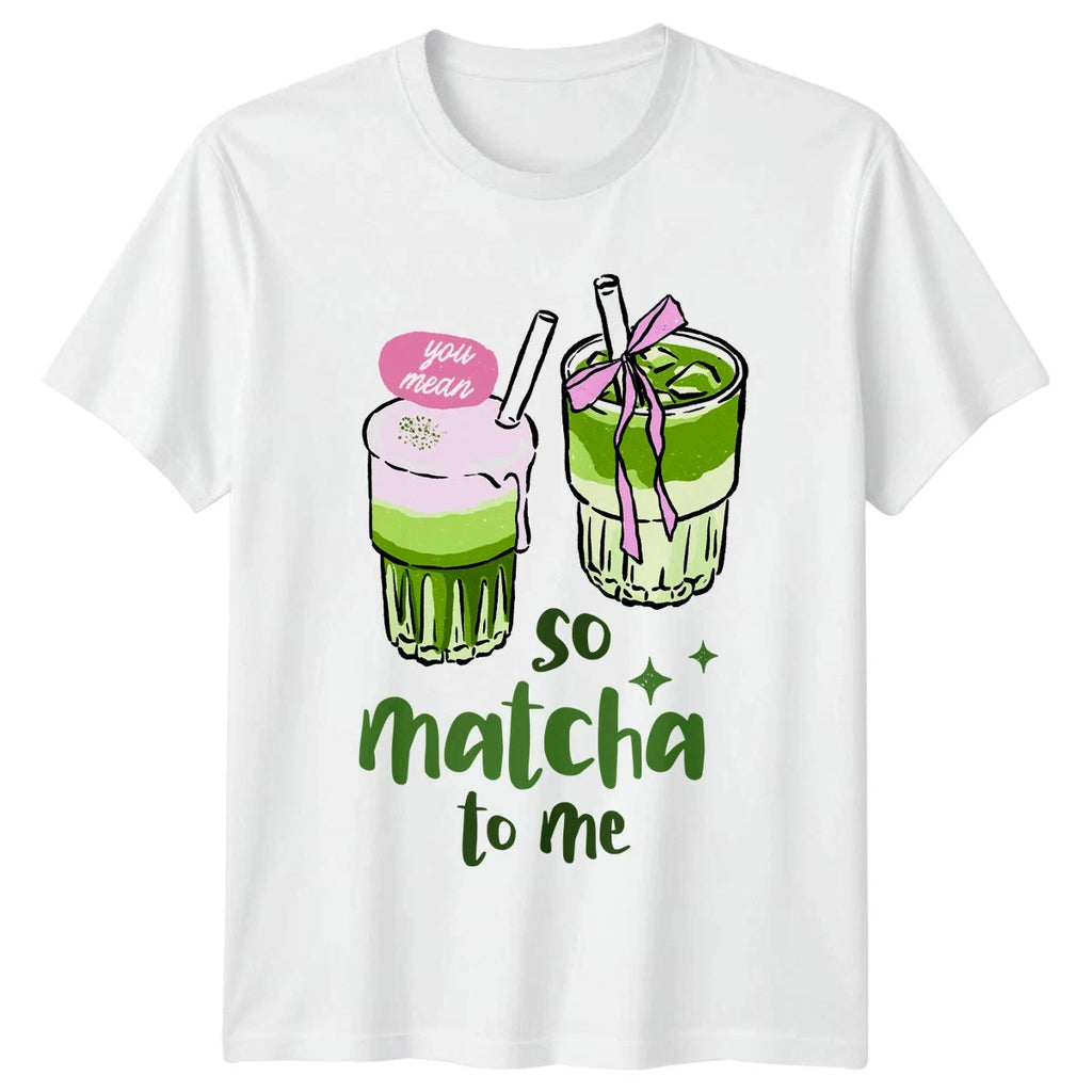 You Mean So Matcha To Me T-Shirt Iced Matcha Tea Drink Lover Valentines Day Gift