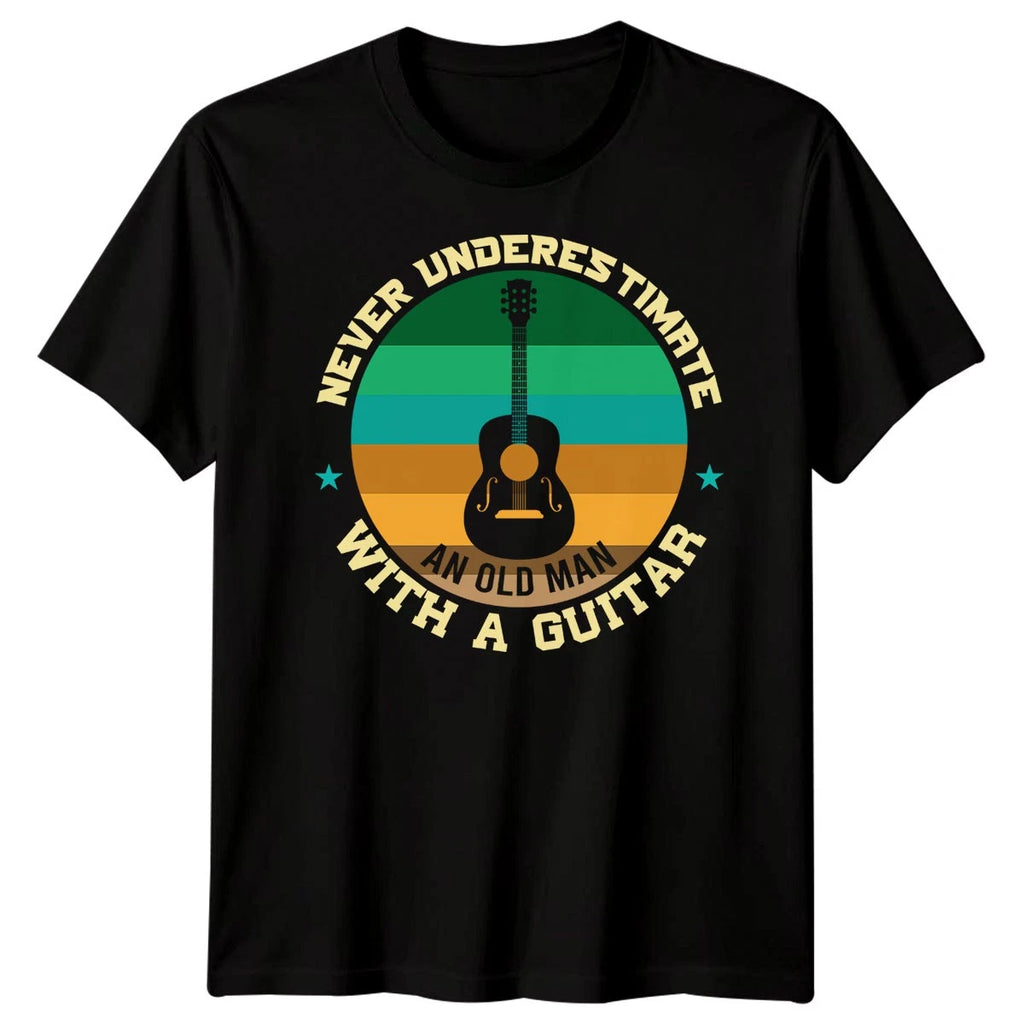 Never Underestimate An Old Man With A Guitar Guitarist Hobbies Mens Tee