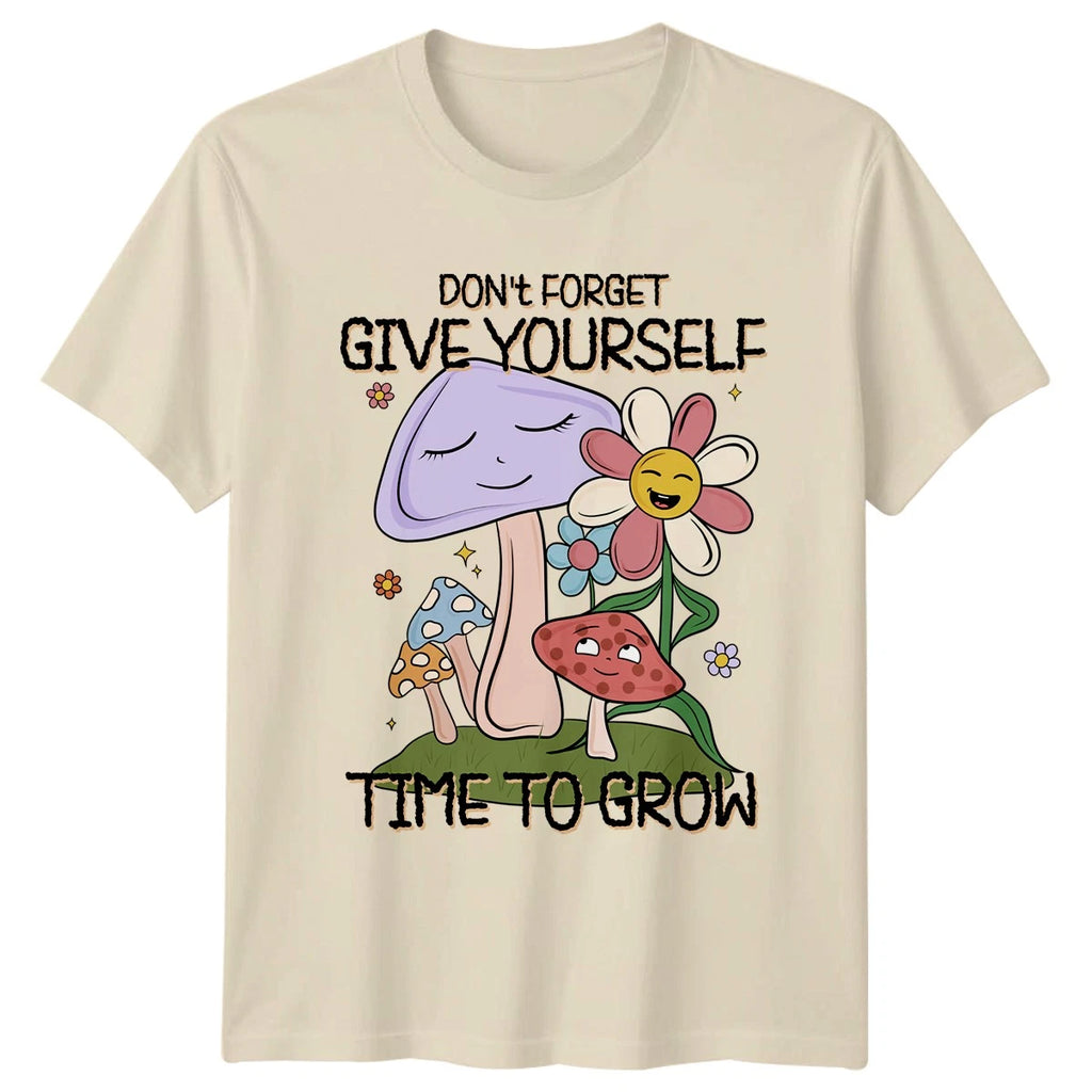 Dont Forget Give Yourself T-Shirt Self Growth