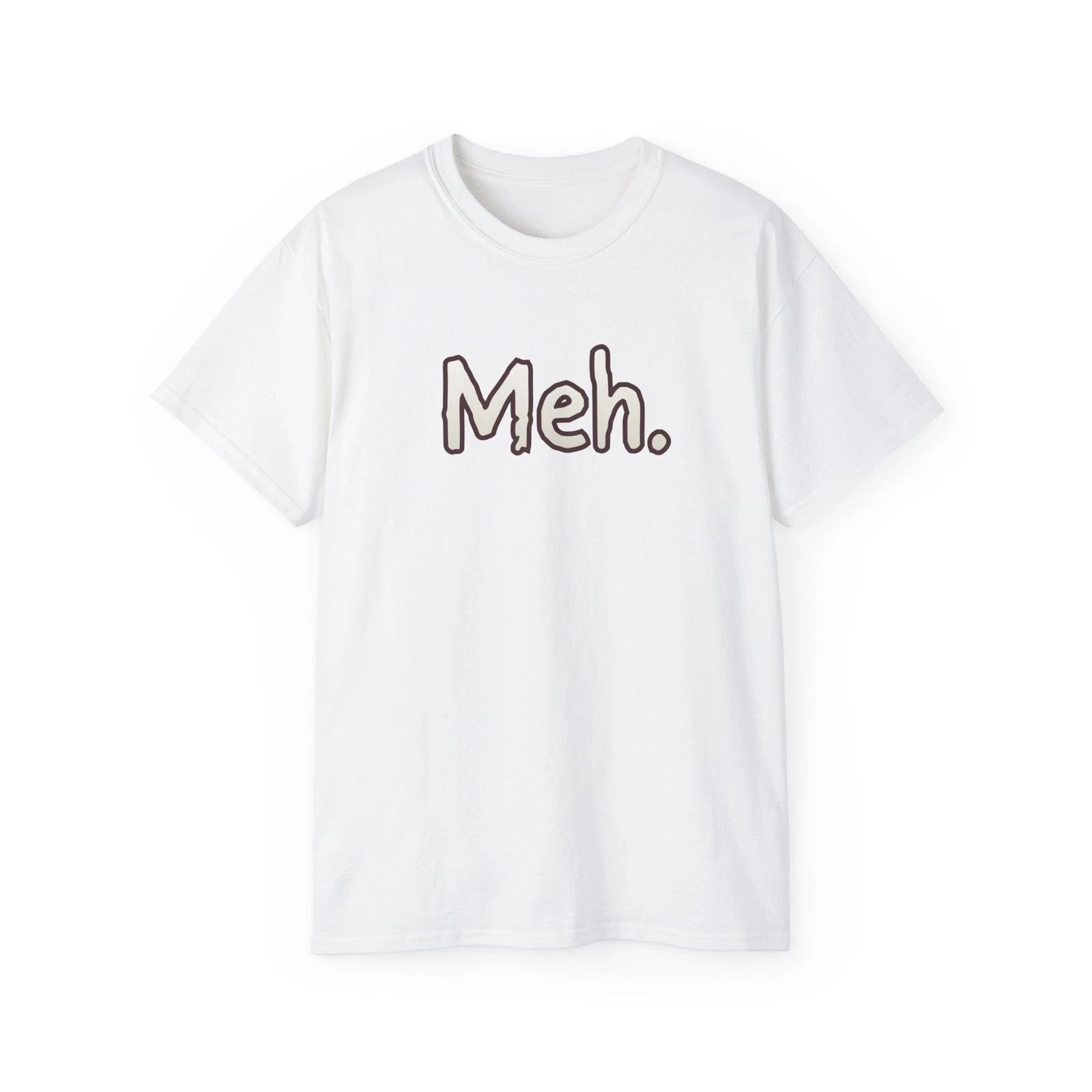Meh. Tee | Minimalist Text Graphic, Casual Statement Shirt