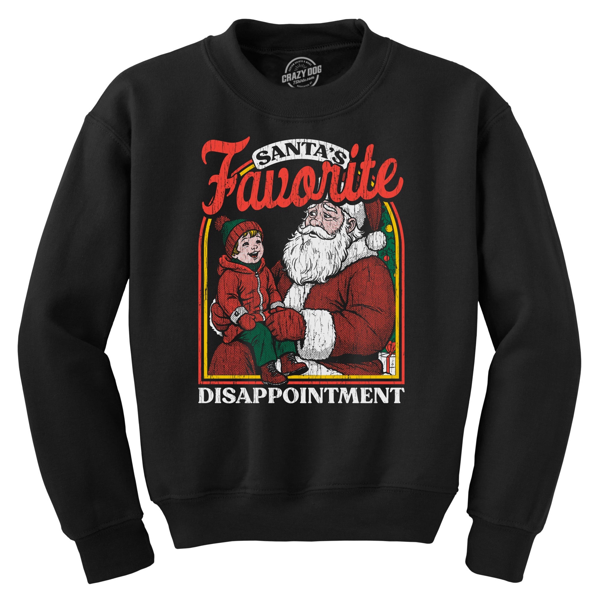 Santas Favorite Disappointment Crew Neck Sweatshirt