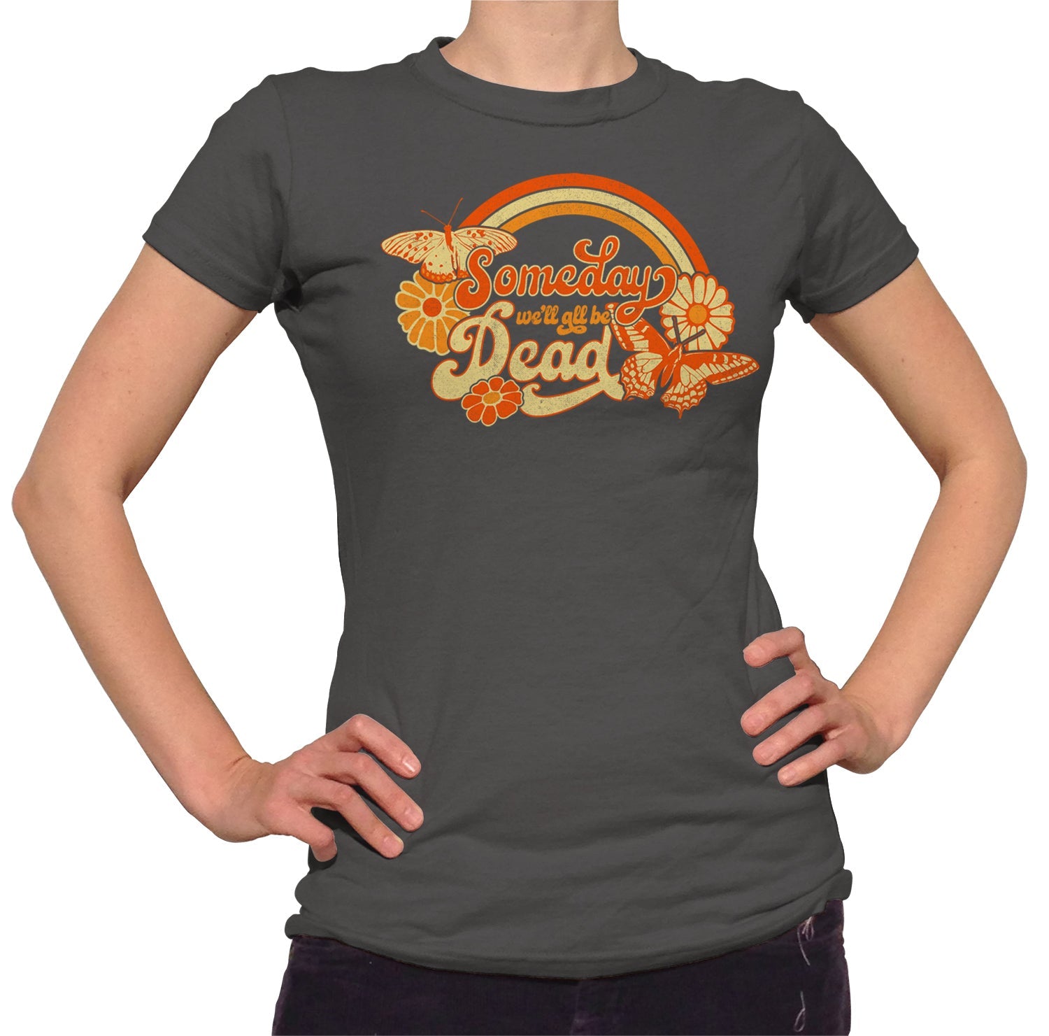 Women's Someday We'll All Be Dead T-Shirt