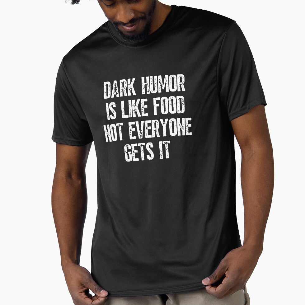 Dark Humor Is Like Food Not Everyone Gets It Funny by happinestSHOP