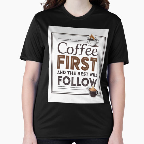 "Coffee First, Everything Else Can Wait" by BRIXAMY