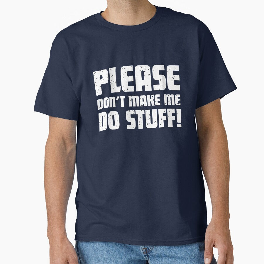 Please don't make me do stuff! Funny Kids / Teenager T-Shirt by Teemaniac