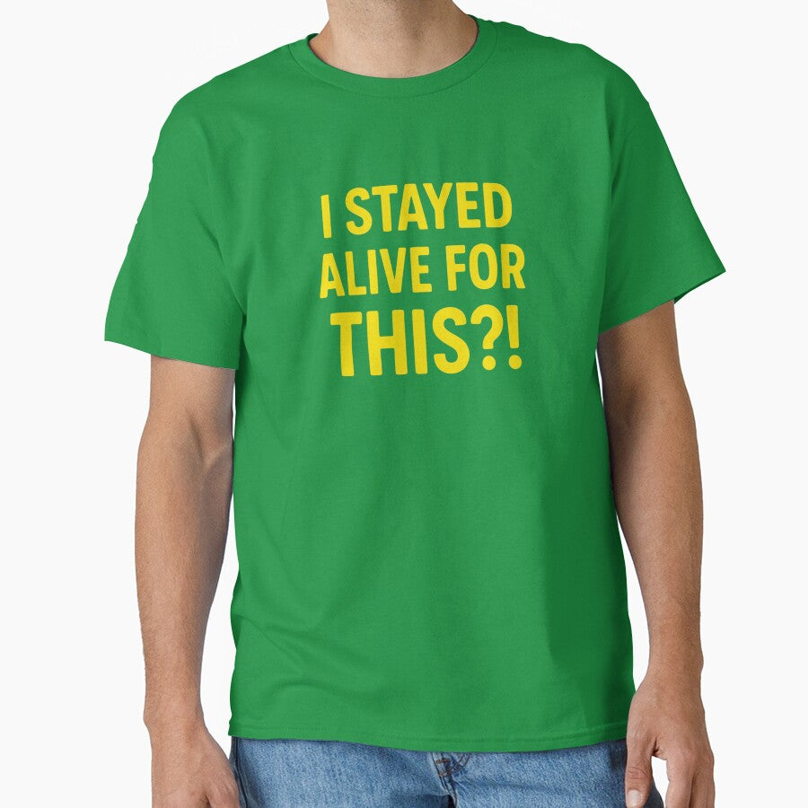 Copy of I Stayed Alive for This?! | Sarcastic Dark Humor Meme Quote | Existential Funny Minimalist Typography Design by Echo_Lane