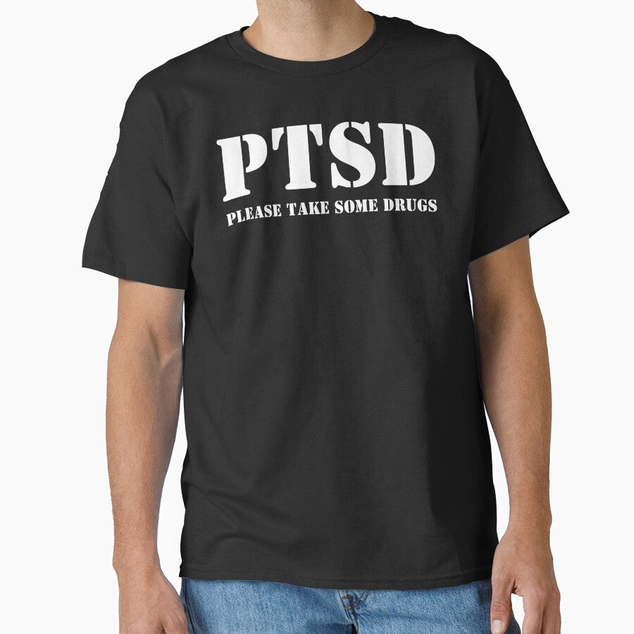 PTSD Please Take Some Drugs by BuyMyMerchNow