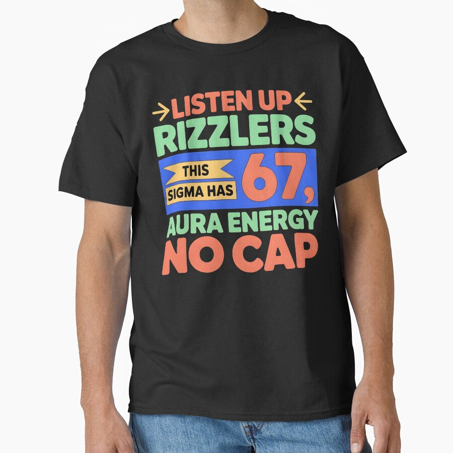 Listen Up Rizzlers This Sigma Has 67 Aura Energy Six Seven by BLZART
