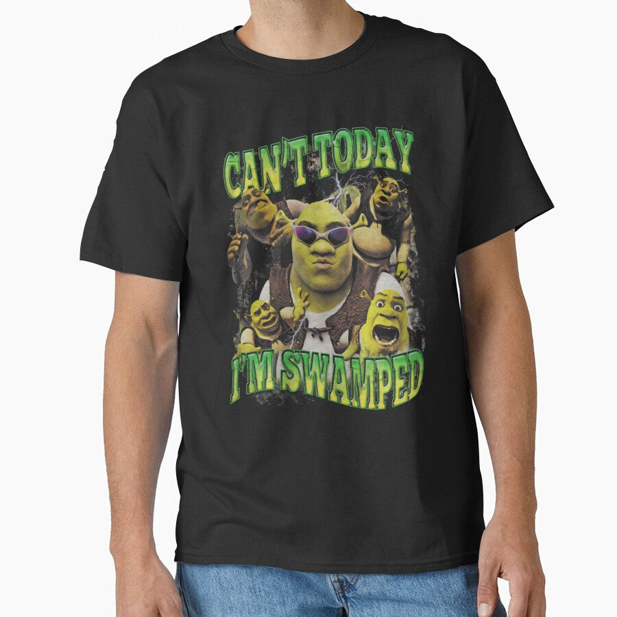 I'm Swamped - Shrek Funny Shirt Shrek Can't Today by ShavonRistorin
