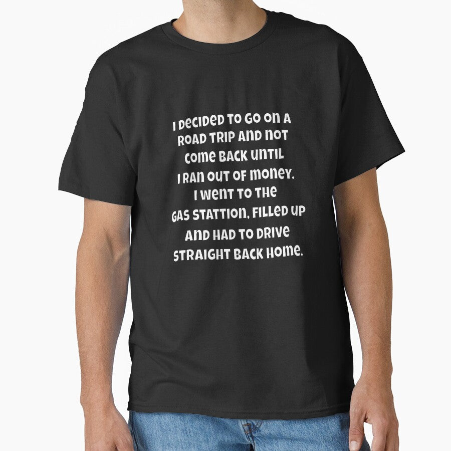 Funny Sarcastic Humor I Decided To Go On A Road Trip And Not Come Back by fantasticdesign