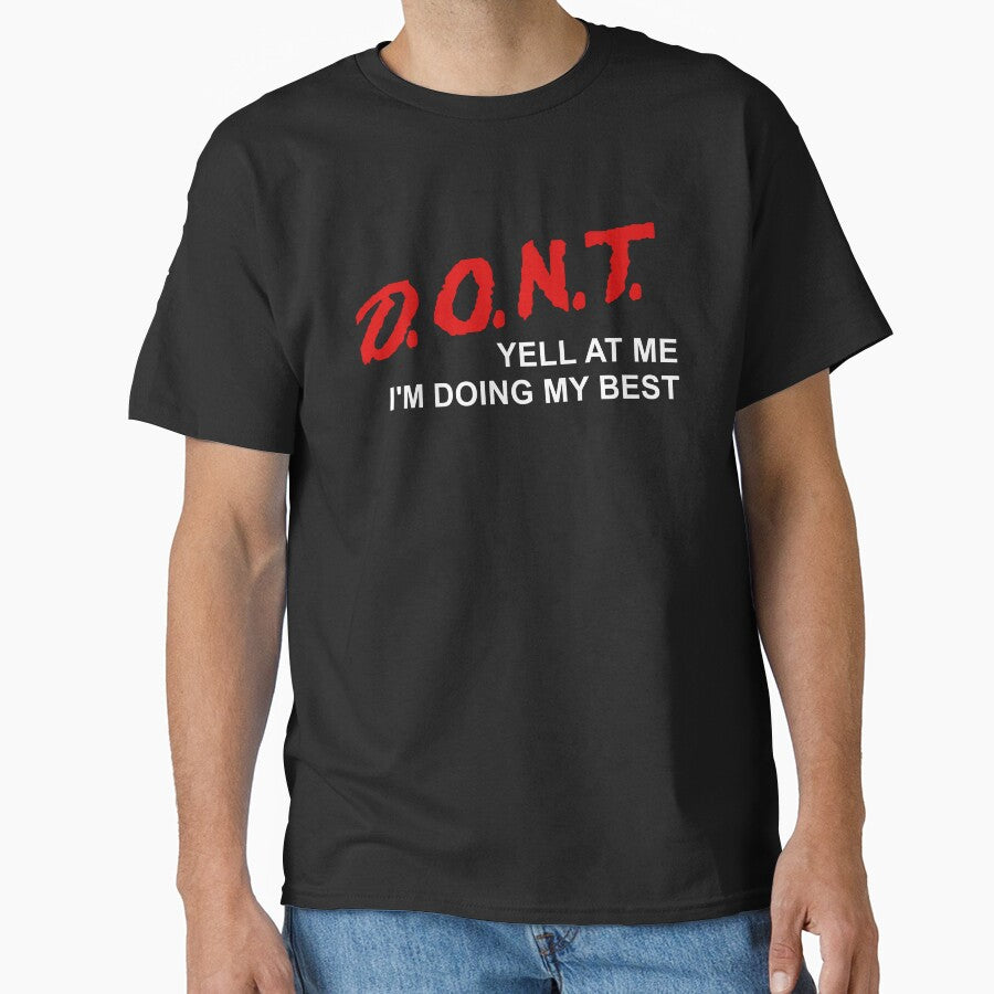 D.O.N.T. Yell At Me I'm Doing My Best - Parody, Anxiety, Meme by SpaceDogLaika