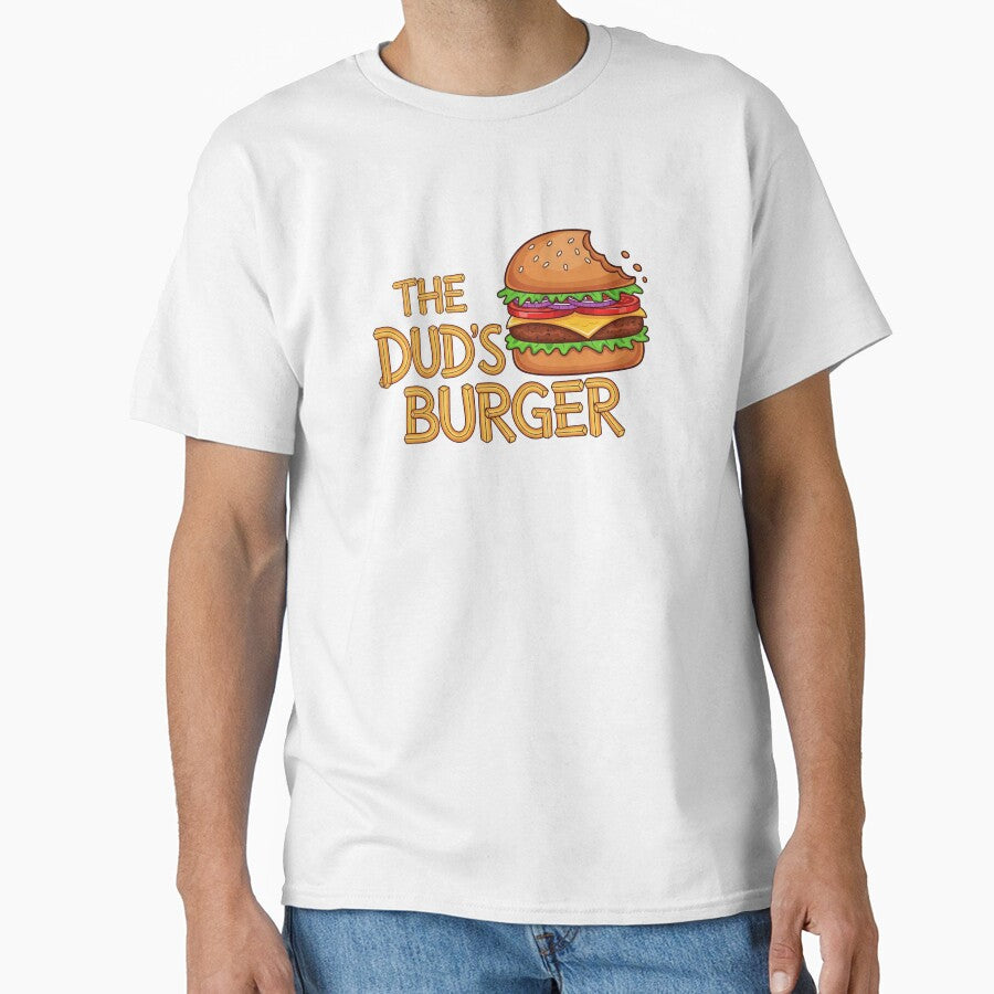 The Dud's Burger For Men Women Kids  Burger Lovers T-Shirt by HomeFarShop