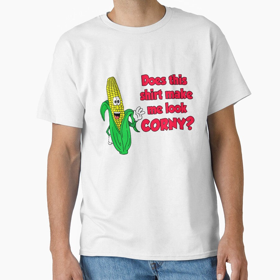 Does This Shirt Make Me Look Corny Corn Pun by jaycartoonist