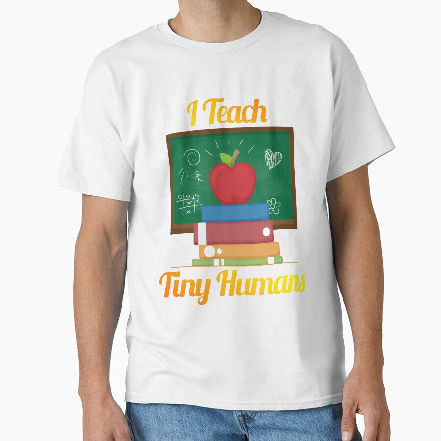I'm A Teacher I Teach Tiny Humans Teaching Novelty Shirt by Bendthetrend