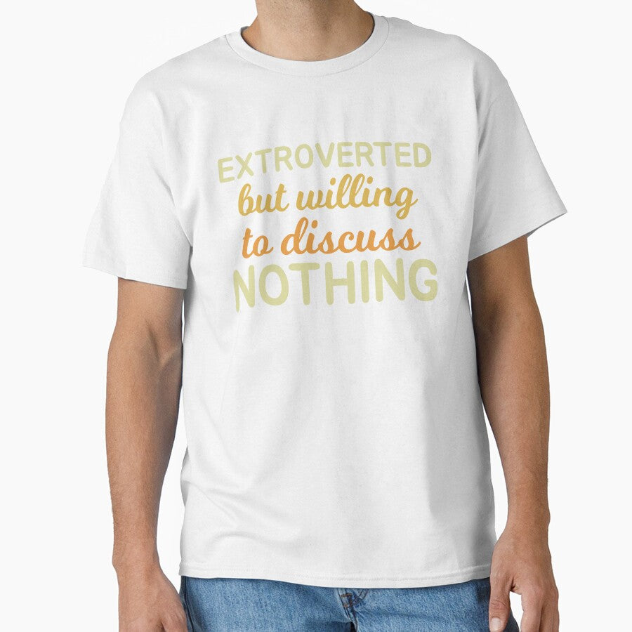 Extroverted But Willing To Discuss Nothing Funny Extrovert Humor Typography by KLArtzStore