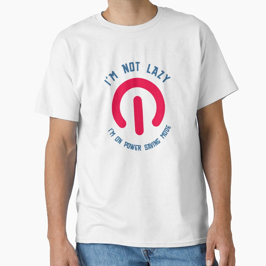 Lazy Humor Funny Power Saving Mode Off Switch by sillyquestions