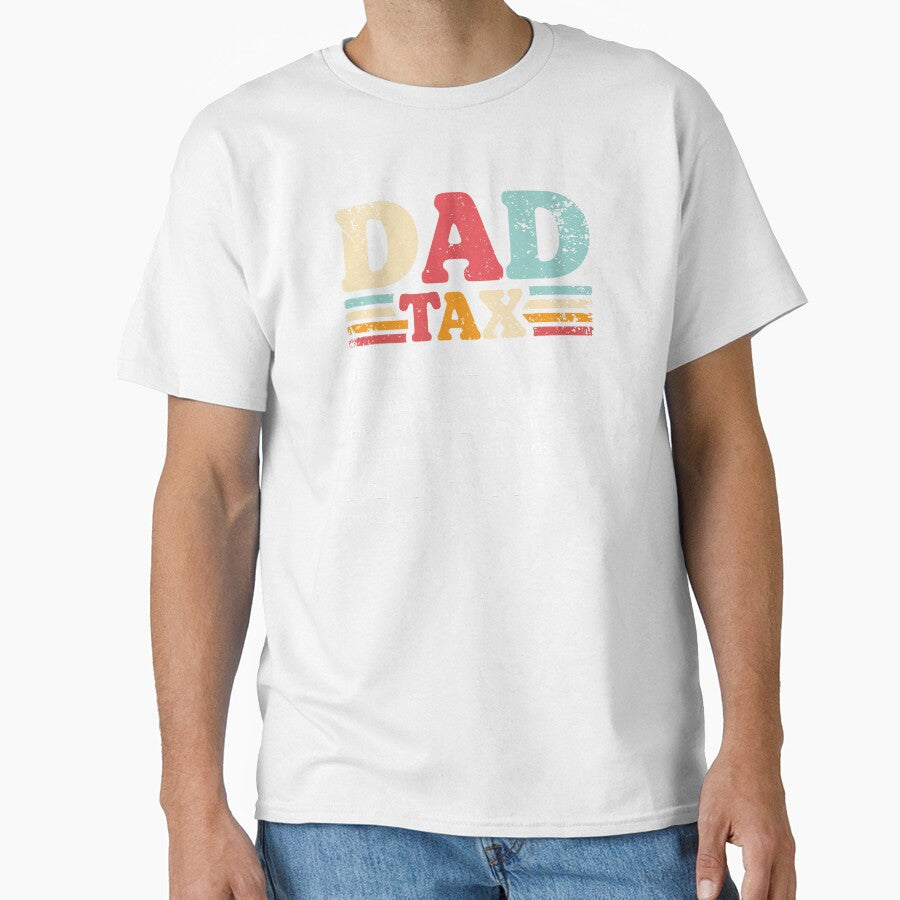 Dad Tax - Funny Sarcastic Dad Joke, Vintage Fathers Day Gift For Dad by kolshi-shop