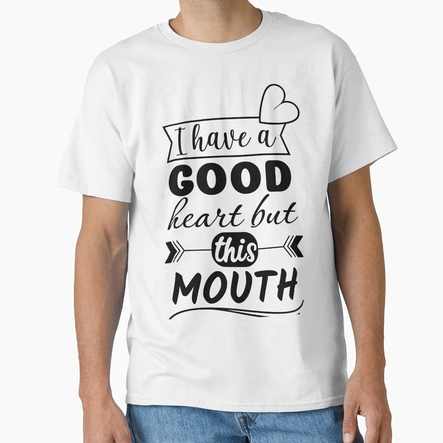I Have a Good Heart But This Mouth – Funny Sarcastic Quote Design, Sassy Humor Typography Art by PnrArtDesign